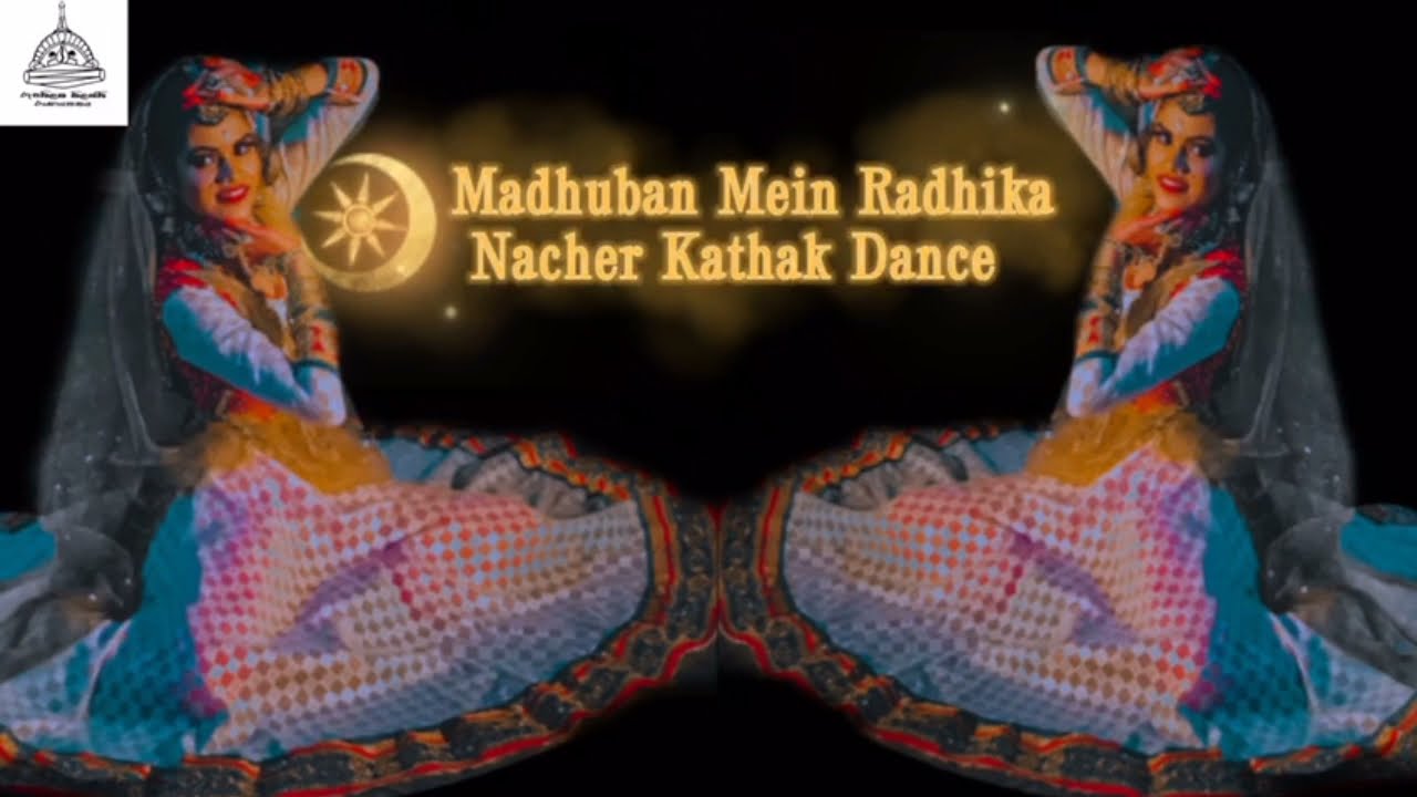 Madhuban Mein Radhika Nachere Kathak Dance cover Rupathilakanilanthi Dancing Acedemy