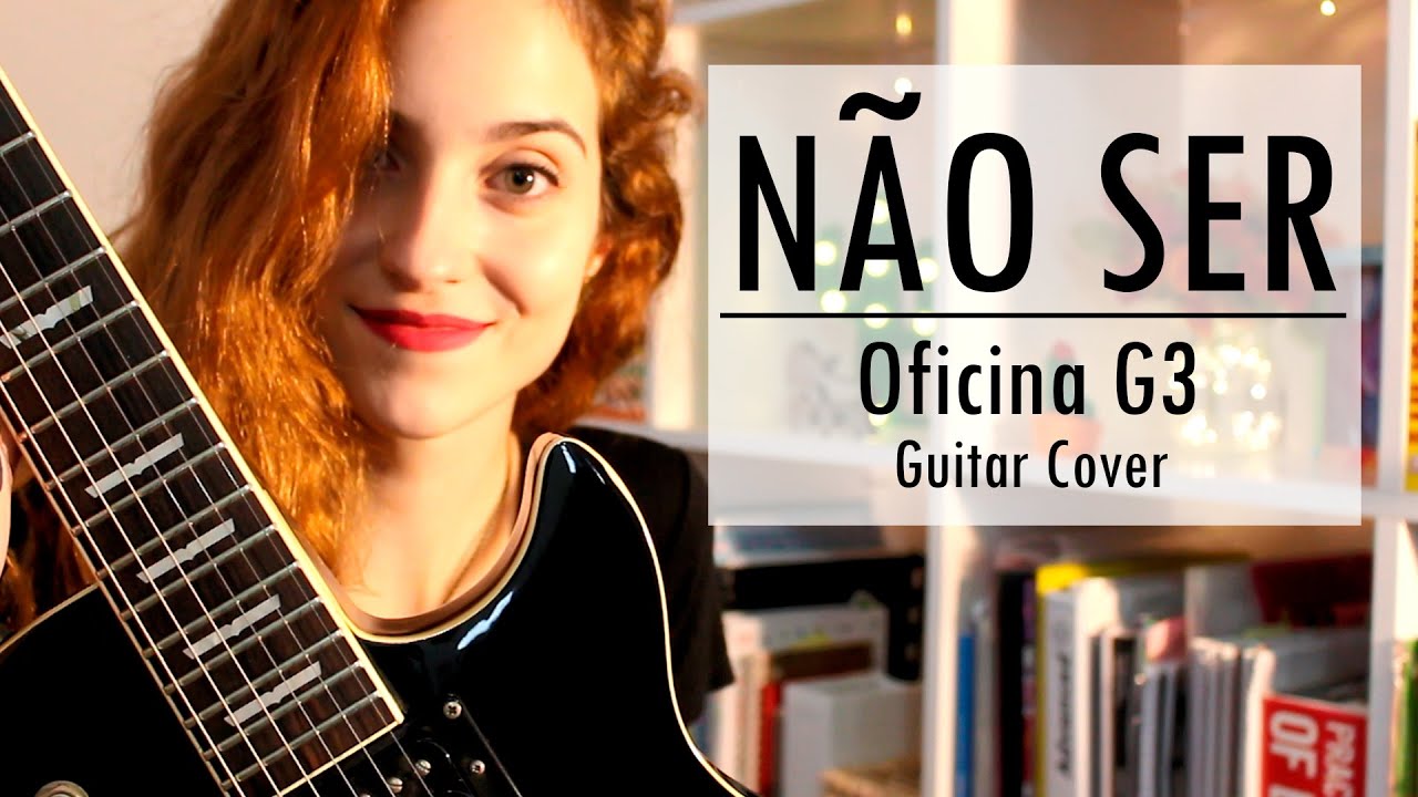 Não Ser - Oficina G3 (GUITAR COVER)