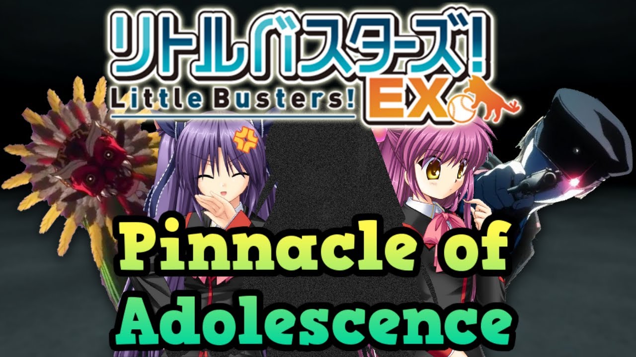 Little Busters! EX - The Pinnacle of Adolescence | Little Busters! Retrospective