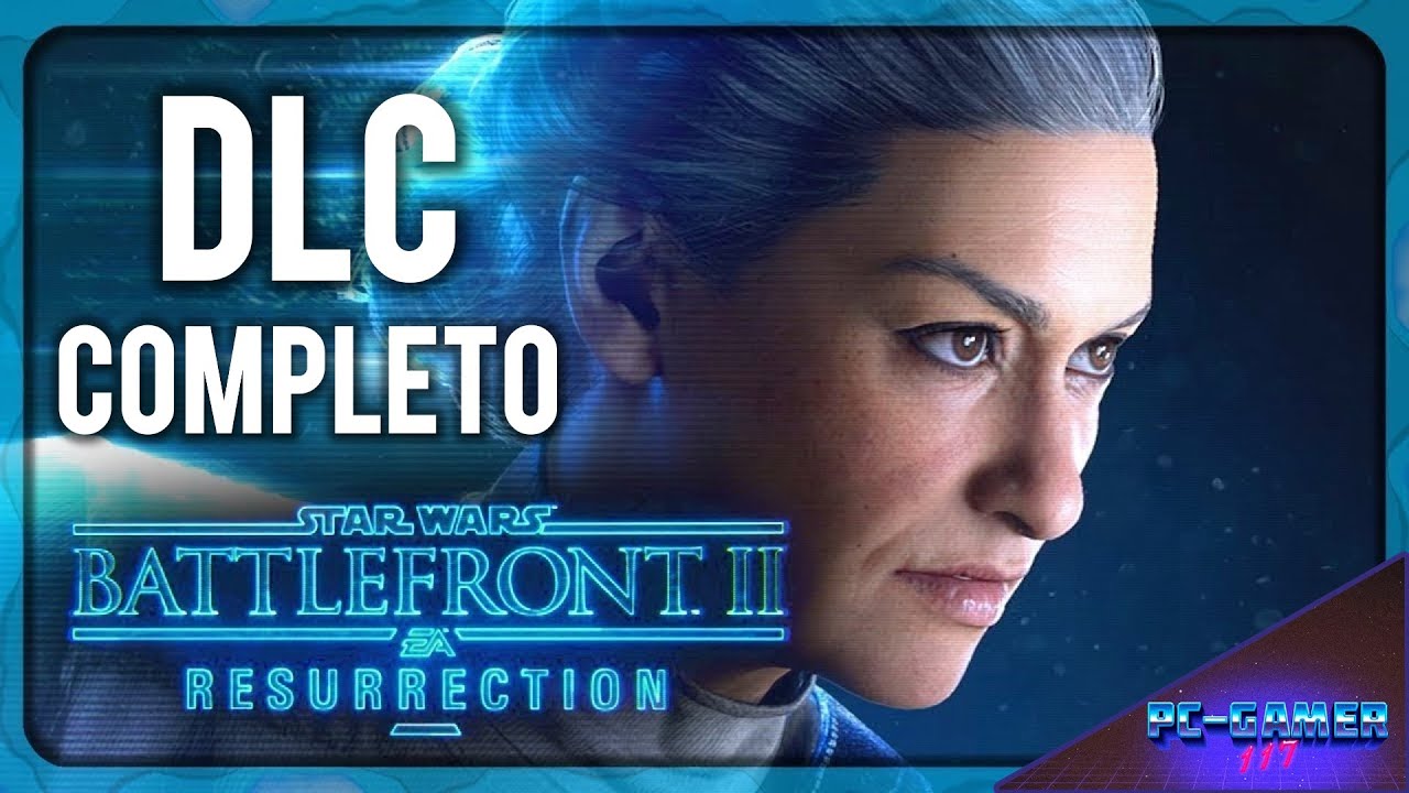 STAR WARS BATTLEFRONT II RESURRECCIÓN - Walkthrough CAMPAÑA DLC COMPLETA - Sin Comentar