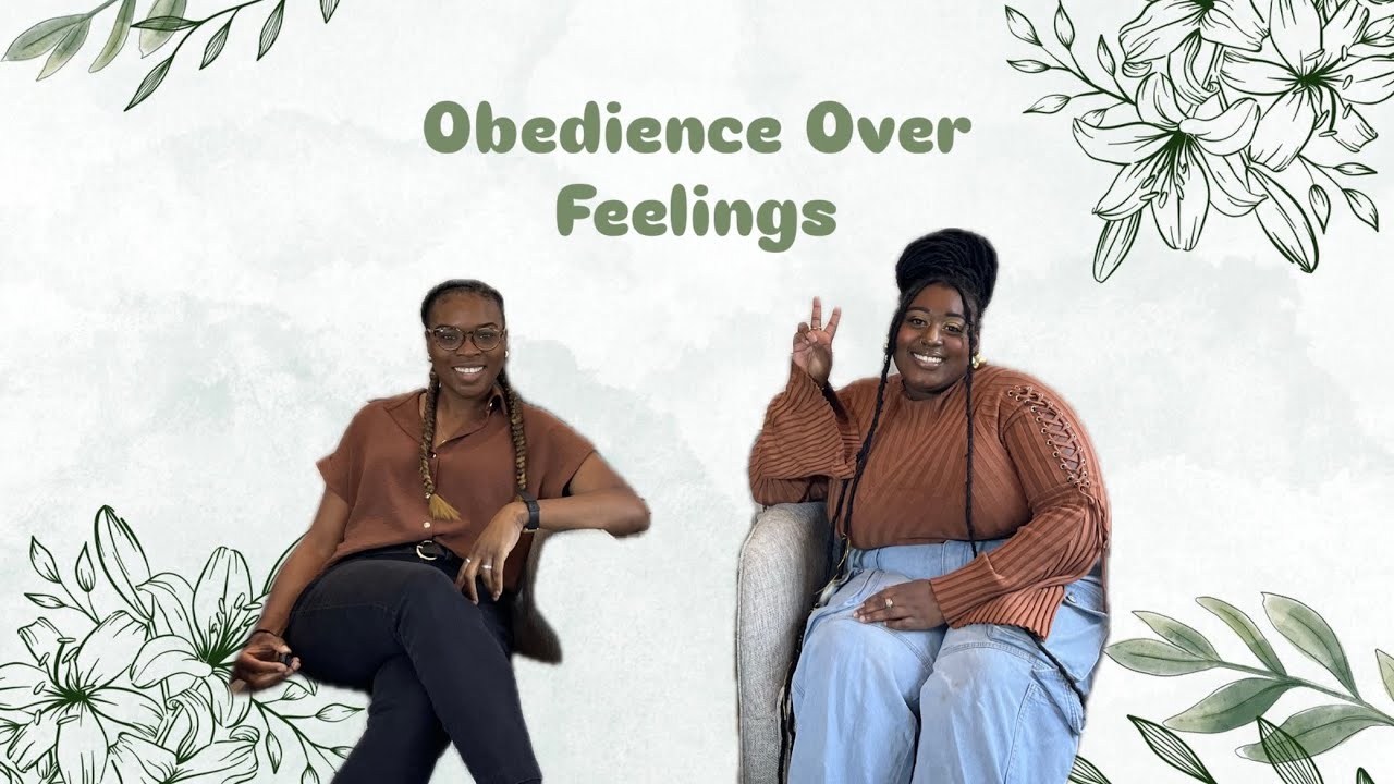 Obedience Over Feelings