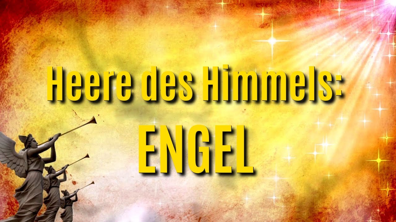 013 - Heere des Himmels: ENGEL