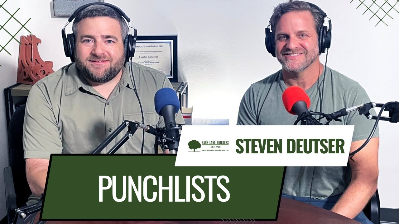 Punch Lists (New Custom Home Build) -  EP12 YPS with Steven Deutser