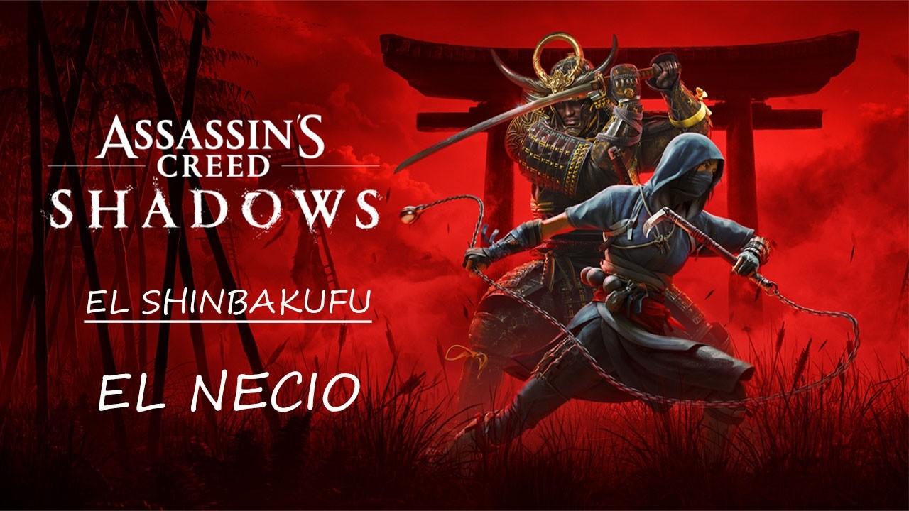 Assassin's Creed Shadows - EL SHINBAKUFU - EL NECIO