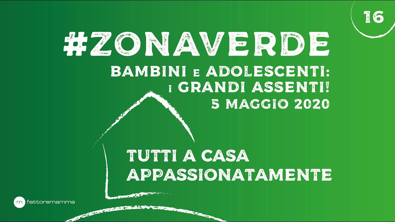 16 #ZonaVerde: Bambini e adolescenti, i grandi assenti!