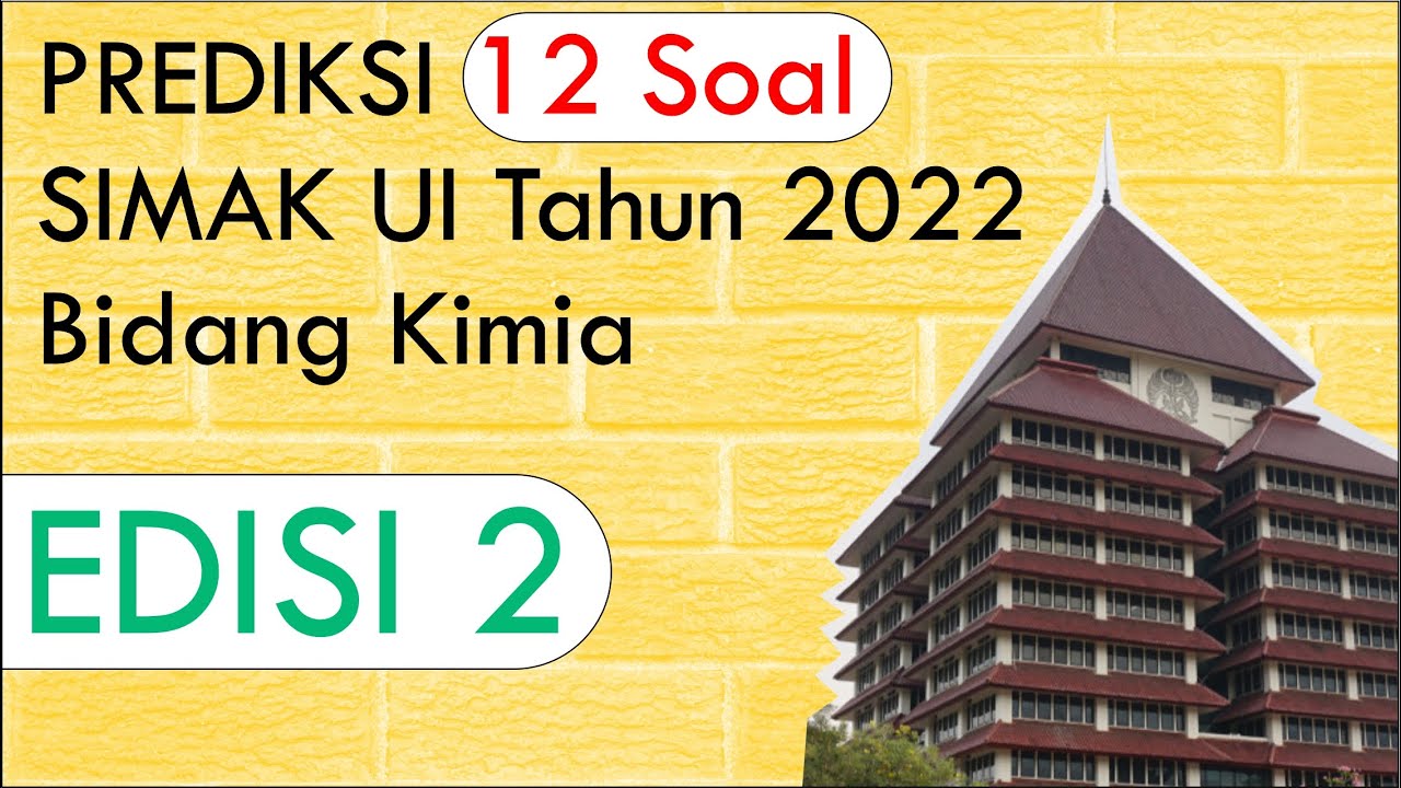 Prediksi 12 Soal SIMAK UI Bidang Kimia Tahun 2022 Edisi 2