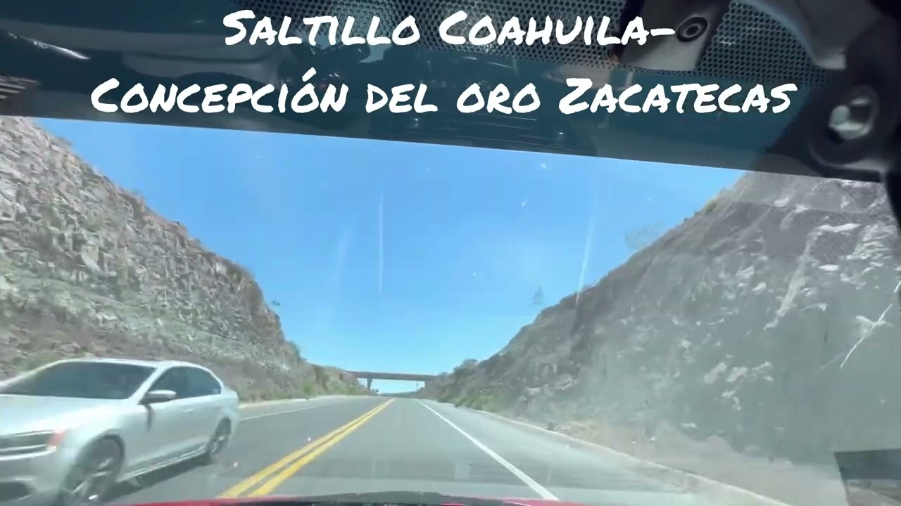 Carretera Saltillo Coahuila - Concepcion del oro Zacatecas