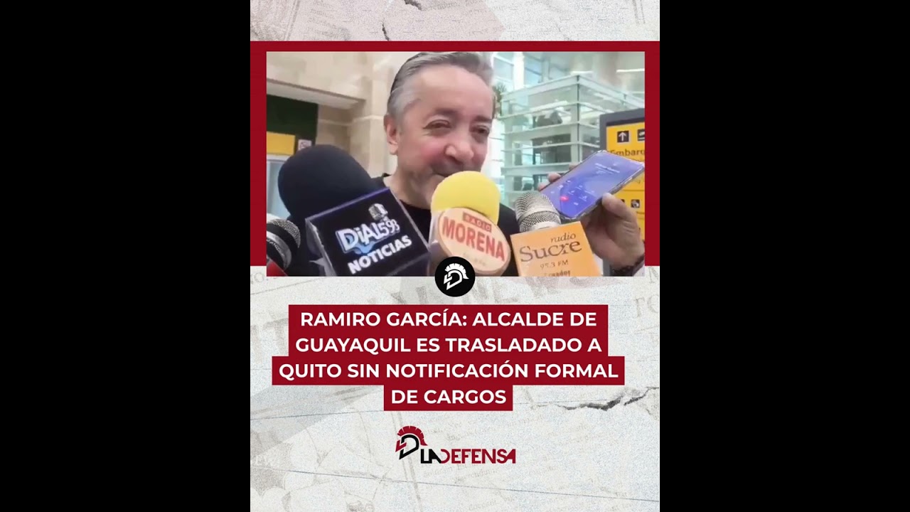 RAMIRO GARC&Iacute;A: ALCALDE DE GUAYAQUIL ES TRASLADADO A QUITO SIN NOTIFICACI&Oacute;N FORMAL DE CARGOS