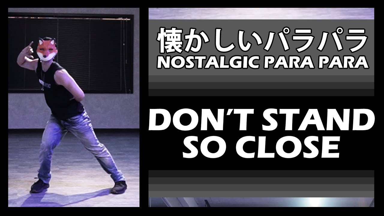 Don't Stand So Close / Dr. Love - 懐かしいパラパラ (Nostalgic Para Para)