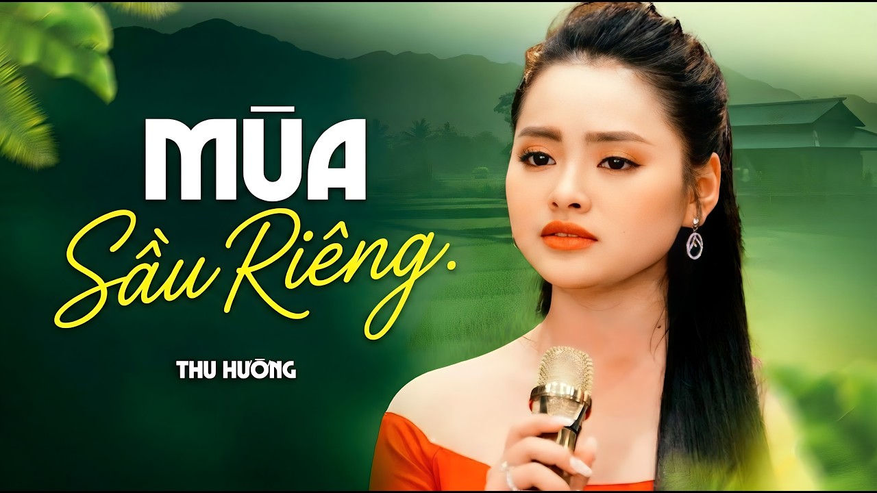 Dễ Thương Quá Trời - Mùa Sầu Riêng - Thu Hường | 20 Bài Bolero Được Nghe Nhiều Nhất 2026