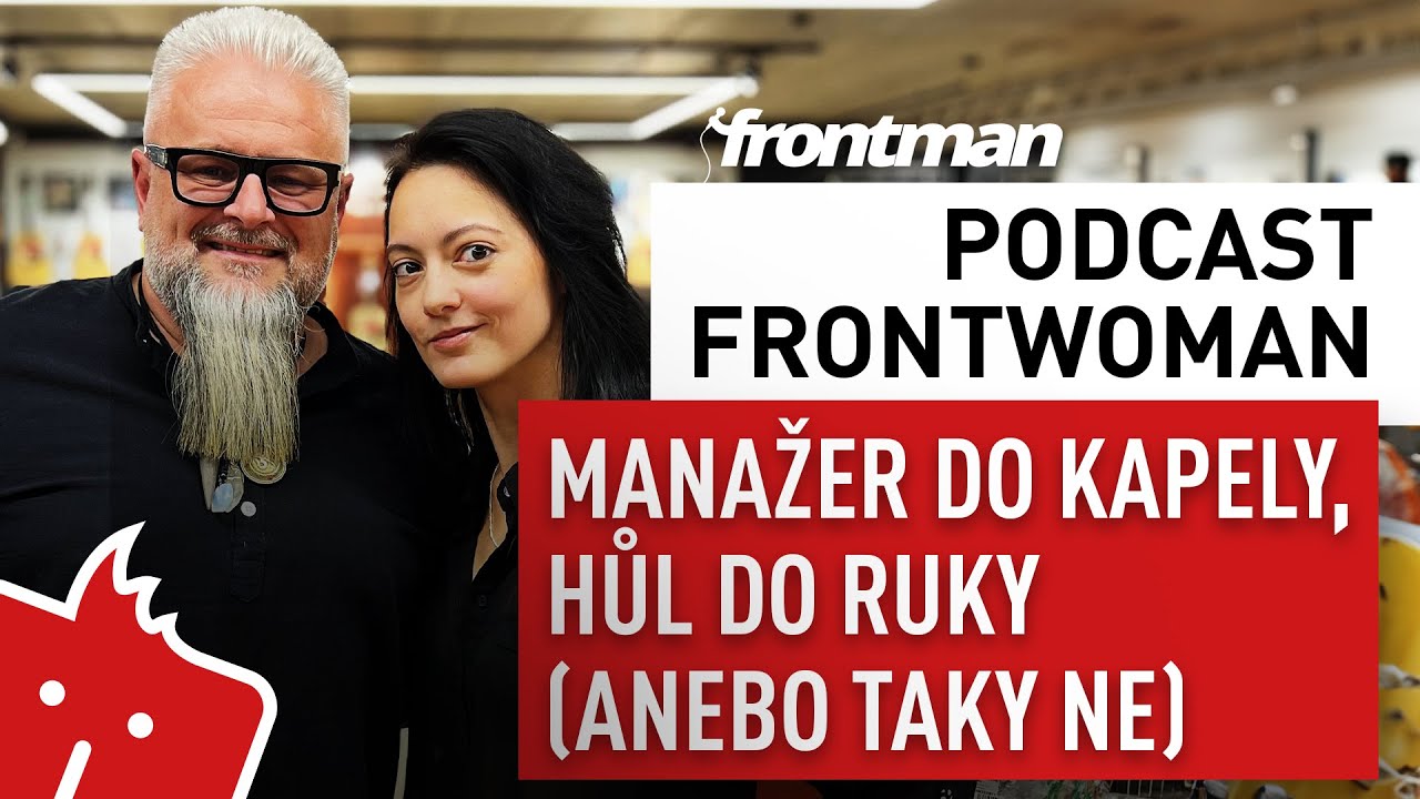 Hudebn&iacute; management | Martin Řehoř a Nikola Kandoussi | Podcast Frontwoman #3