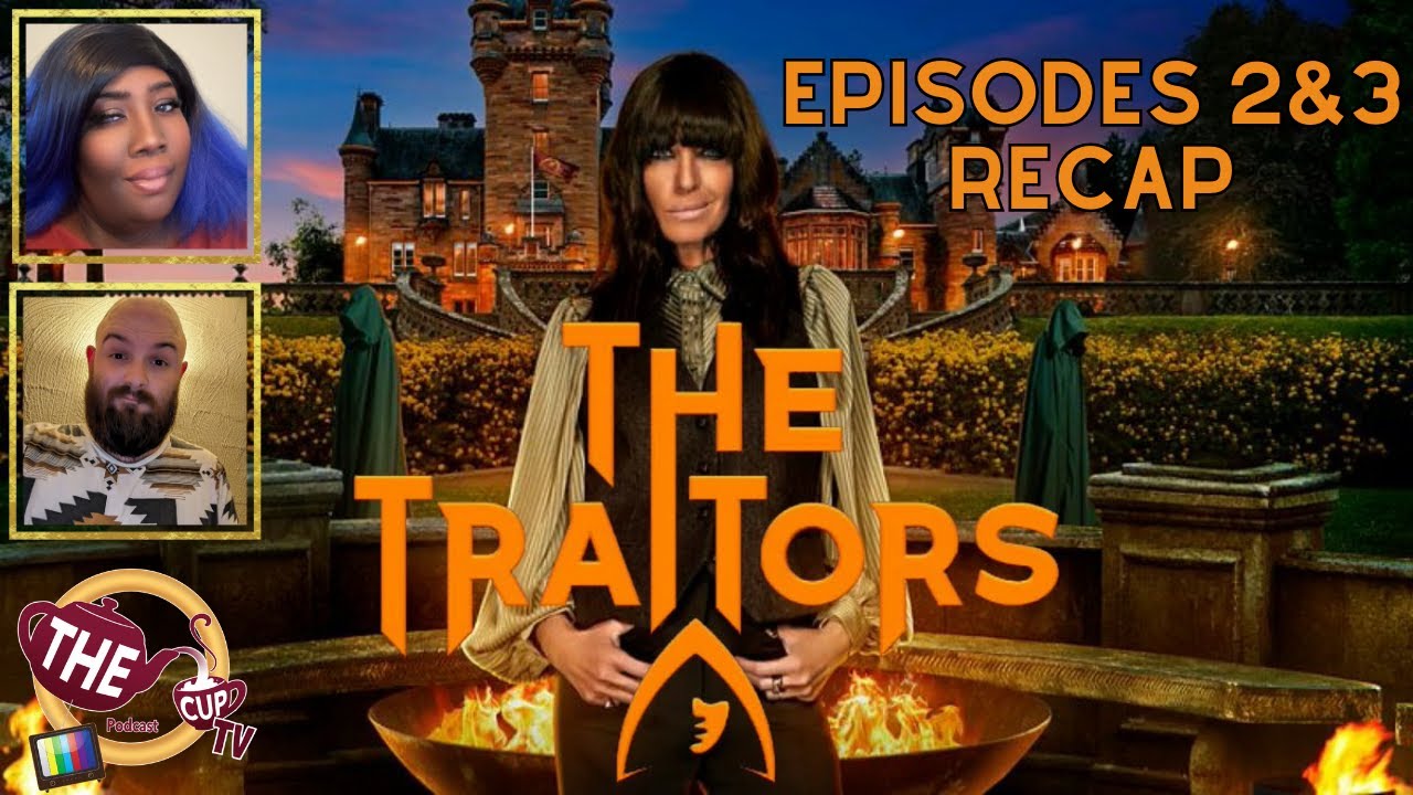 The Traitors UK Series 4 Episode 2 & 3 Recap! | #TheTraitors | The CUP TV 🍵