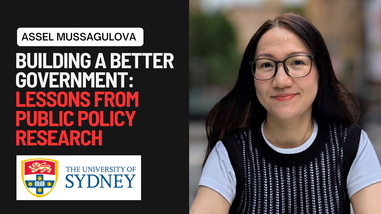 Guest of Honor Academic Series Dr Assel Mussagulova, Lecturer in Public Policy, University of Sydney