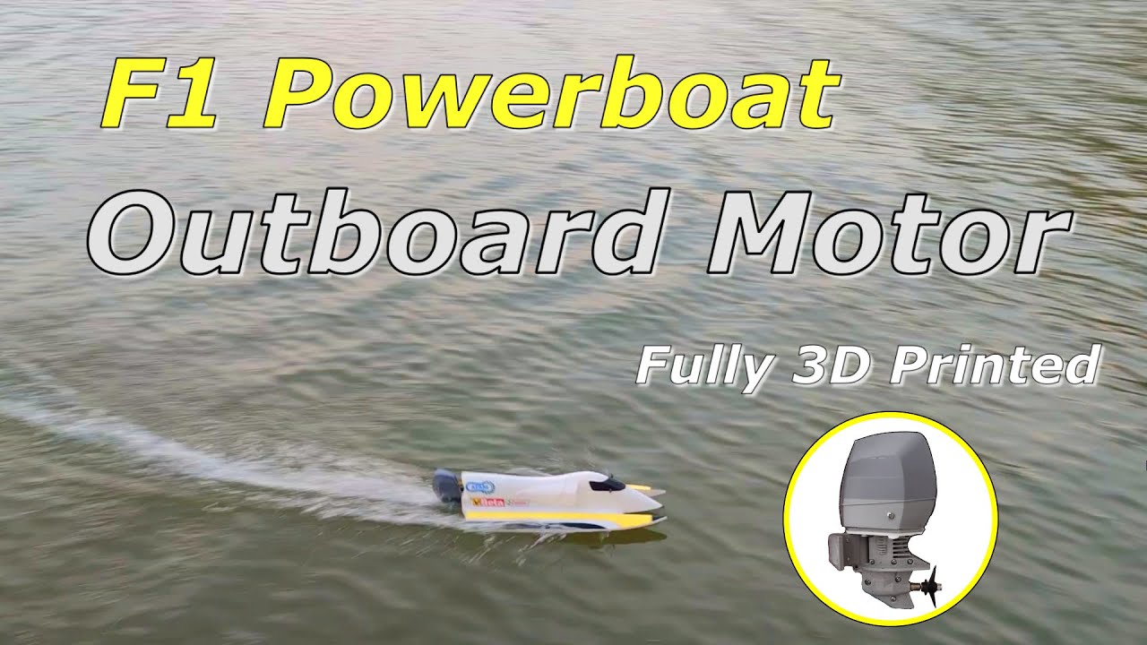 3D Printed Formula 1 Powerboat + Outboard Motor