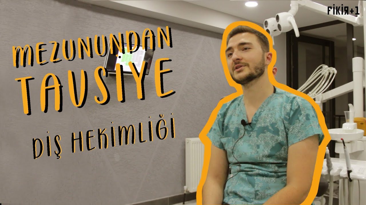 Mezunundan Tavsiye: Diş Hekimliği