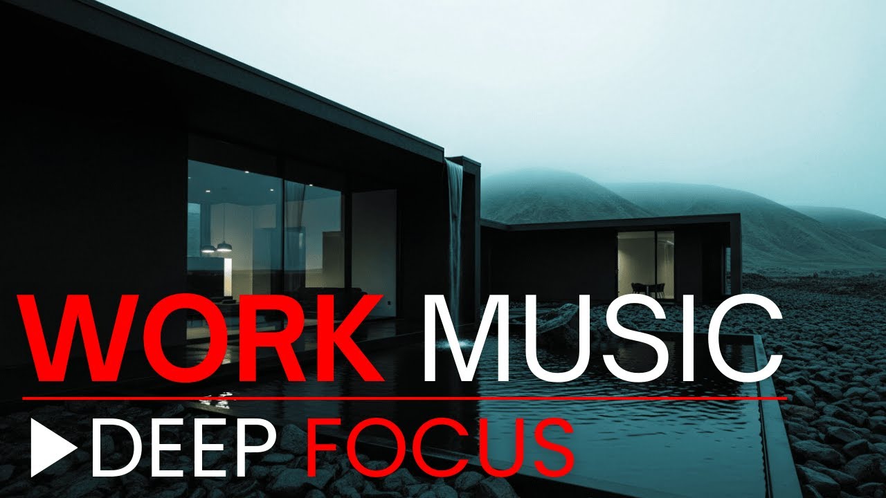 Work Music for Deep Focus — Maximum Productivity | Work Smart, Not Harder