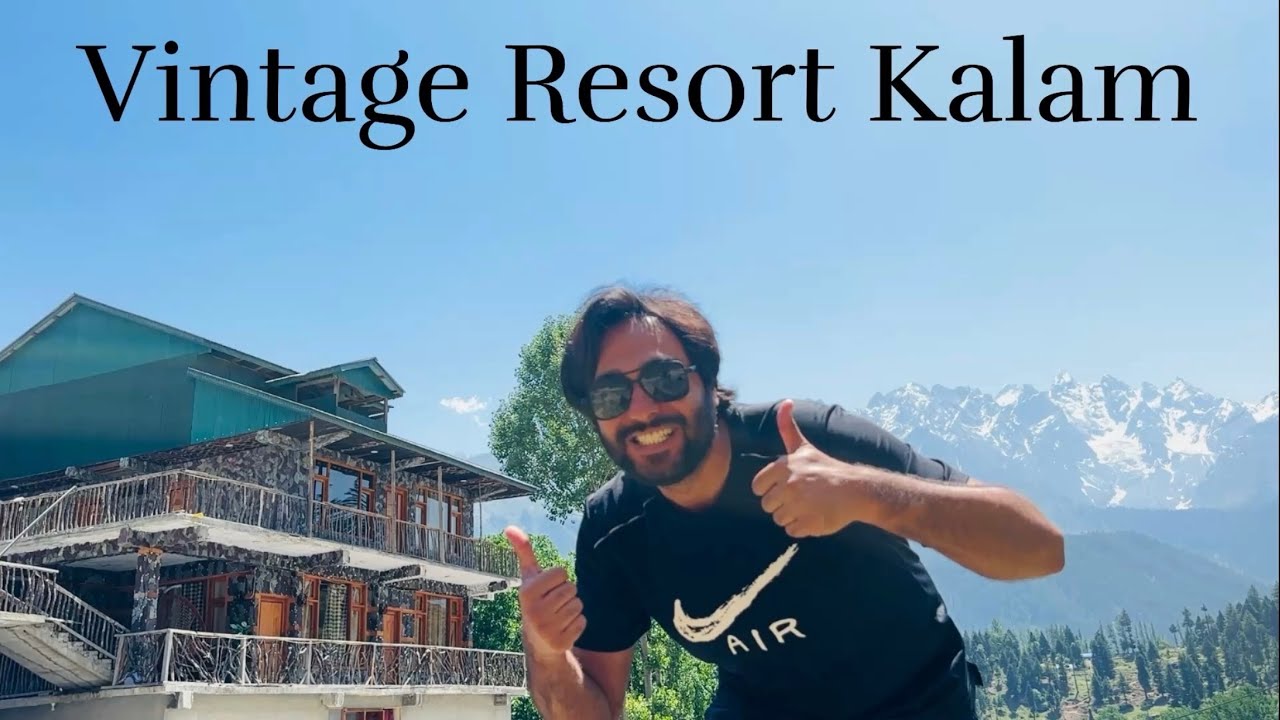 Vintage Resort Kalam | Hidden Resort In Kalam | Best Place to Stay In Kalam | Mr Top