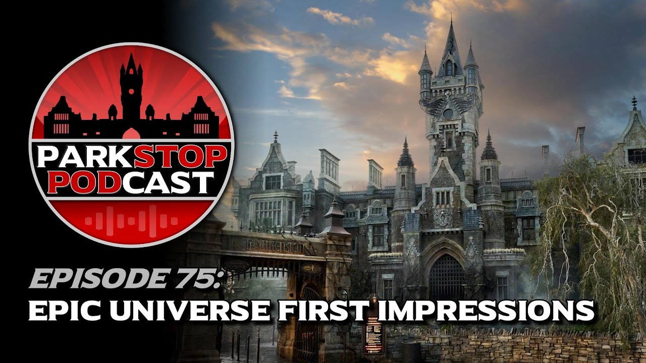 Epic Universe First Impressions - ParkStop Podcast