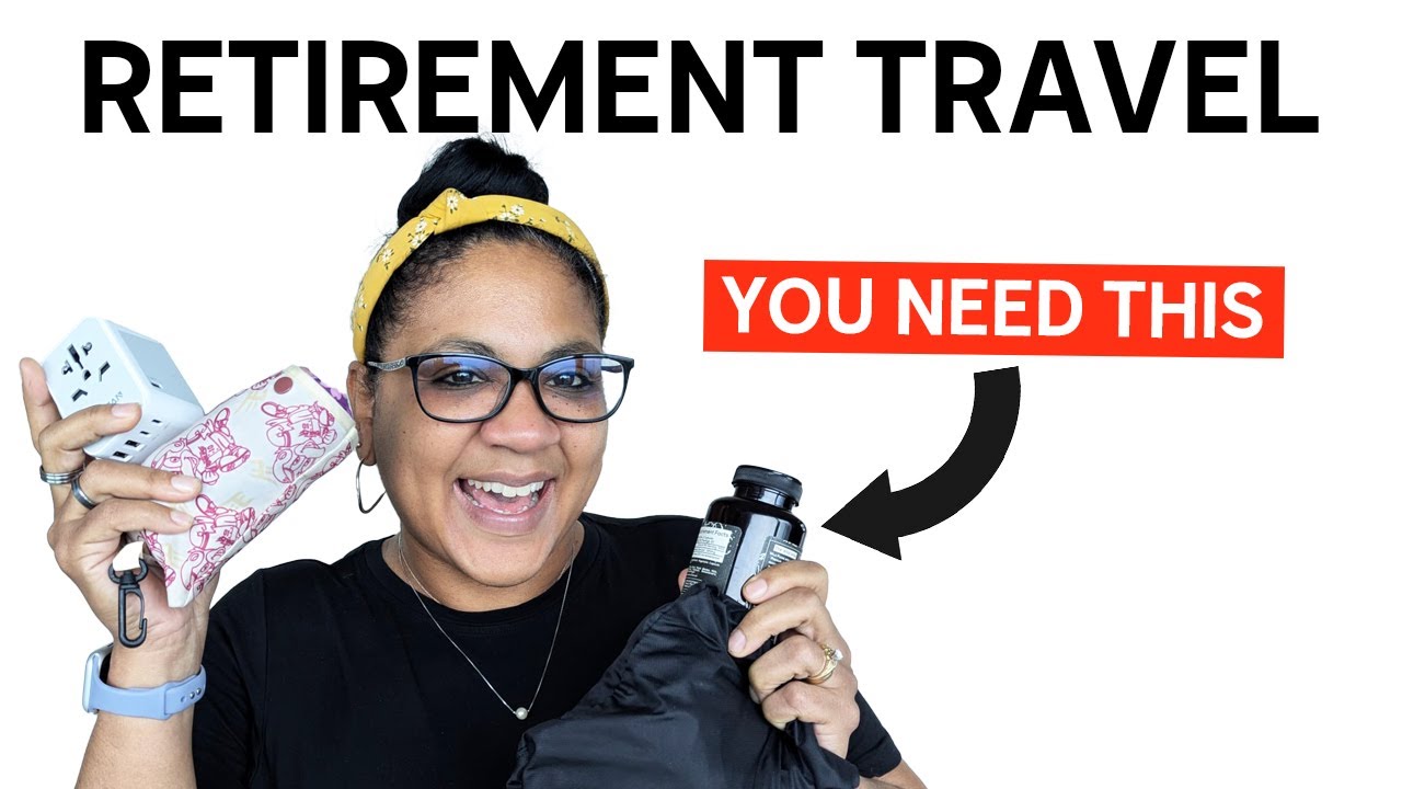 Don't Leave Home For Retirement Travel Without These 10 Things