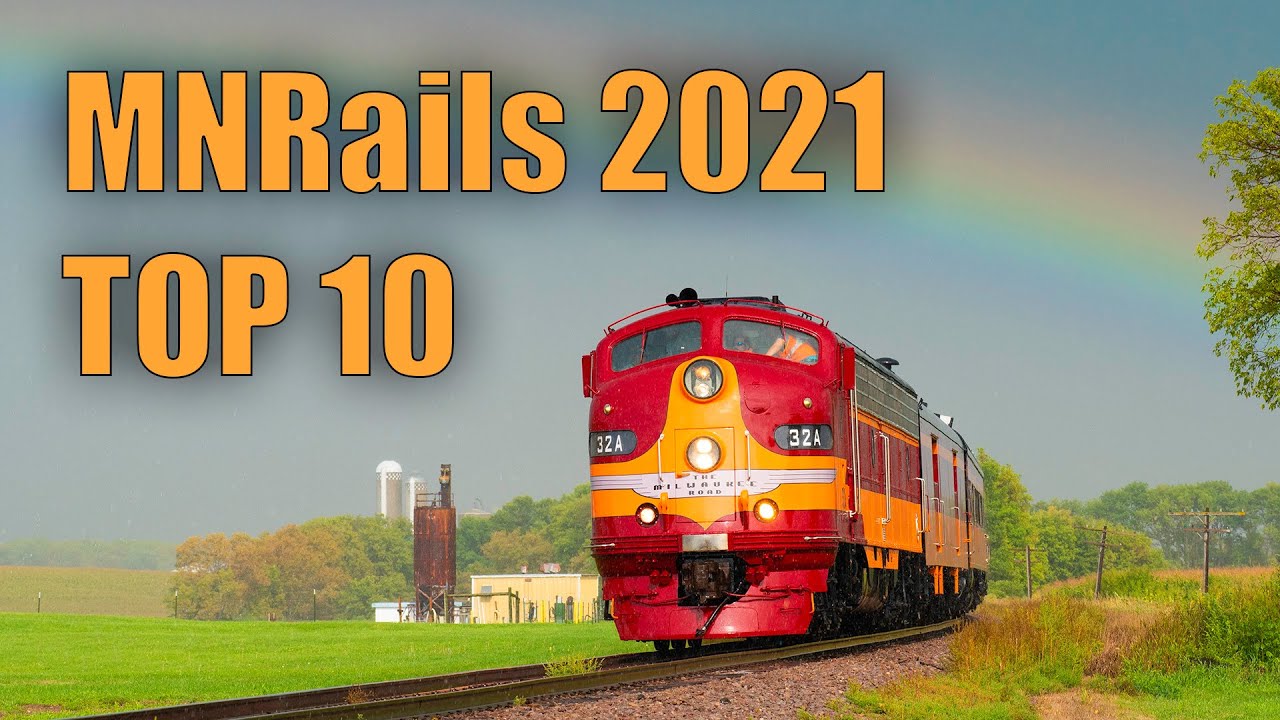 MNRails: Top 10 of 2021 Railfanning