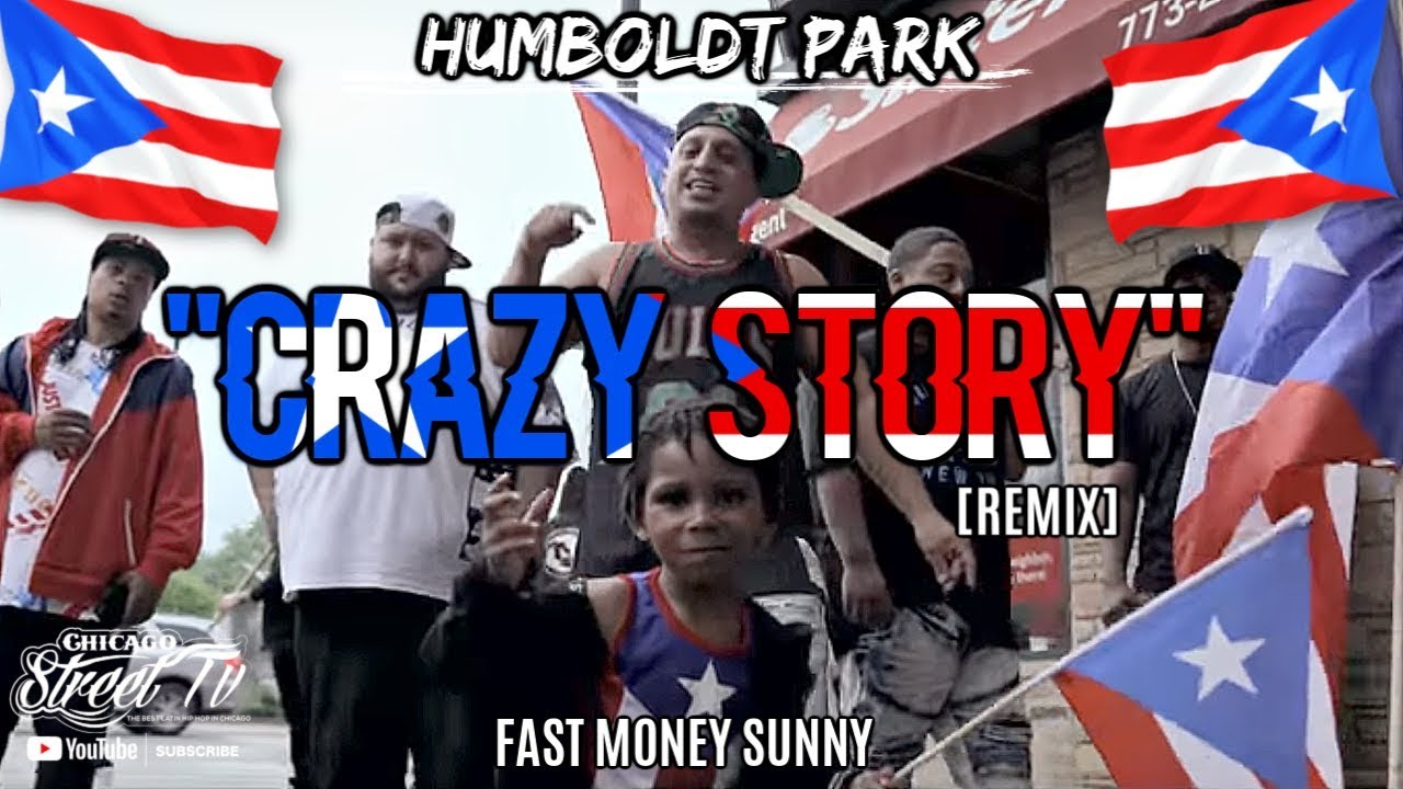 Fast Money Sunny 'Crazy Story' 🇵🇷 [WEST SIDE HUMBOLDT PARK HOOD] BORIQUA PUERTO RICAN TRAP RAP!!
