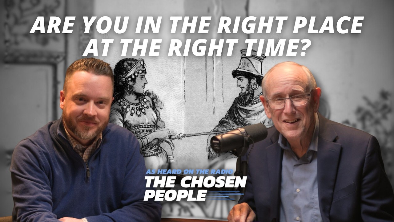 When God Puts You in the Right Place at the Right Time —The Chosen People Radio Episode 9