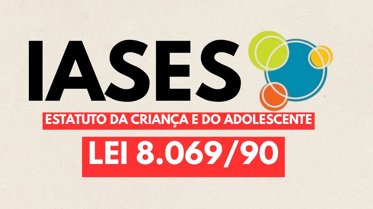 Concurso IASES | Estatuto da Crian&ccedil;a e do Adolescente | Lei 8.069/90 | Prof. Edinael