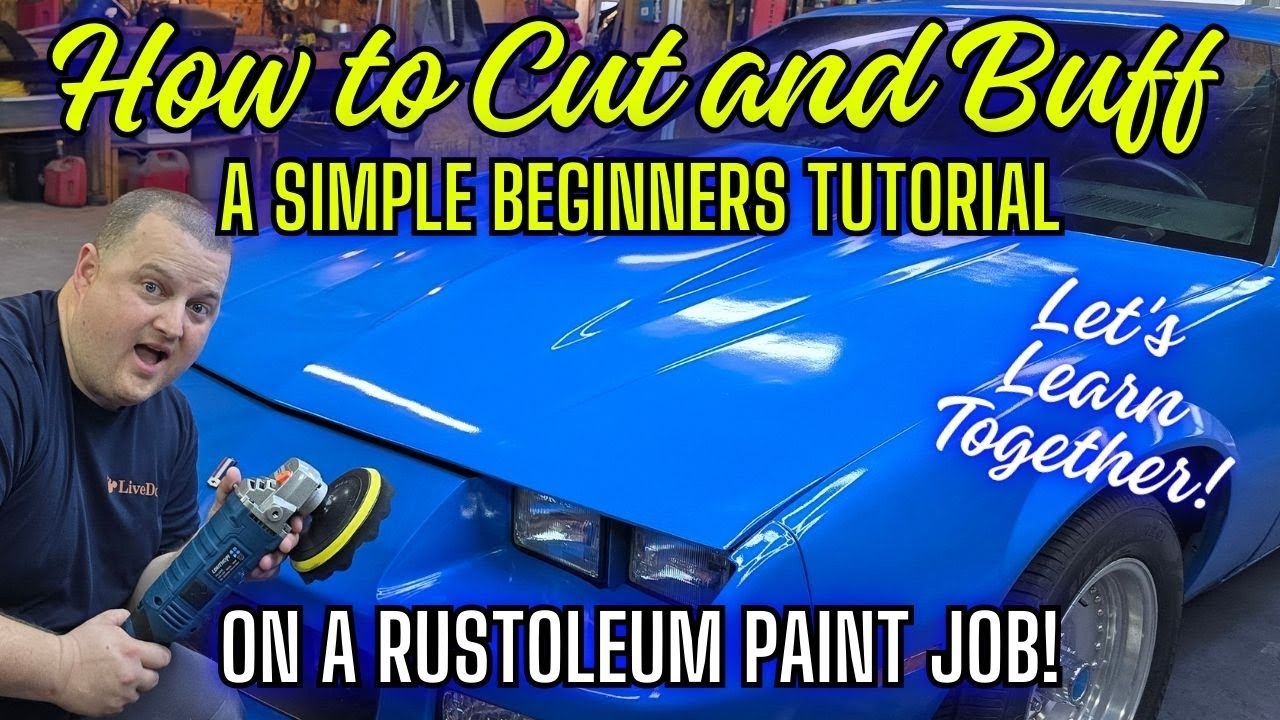 HOW TO CUT AND BUFF A RUSTOLEUM PAINT JOB A BEGINNERS GUIDE