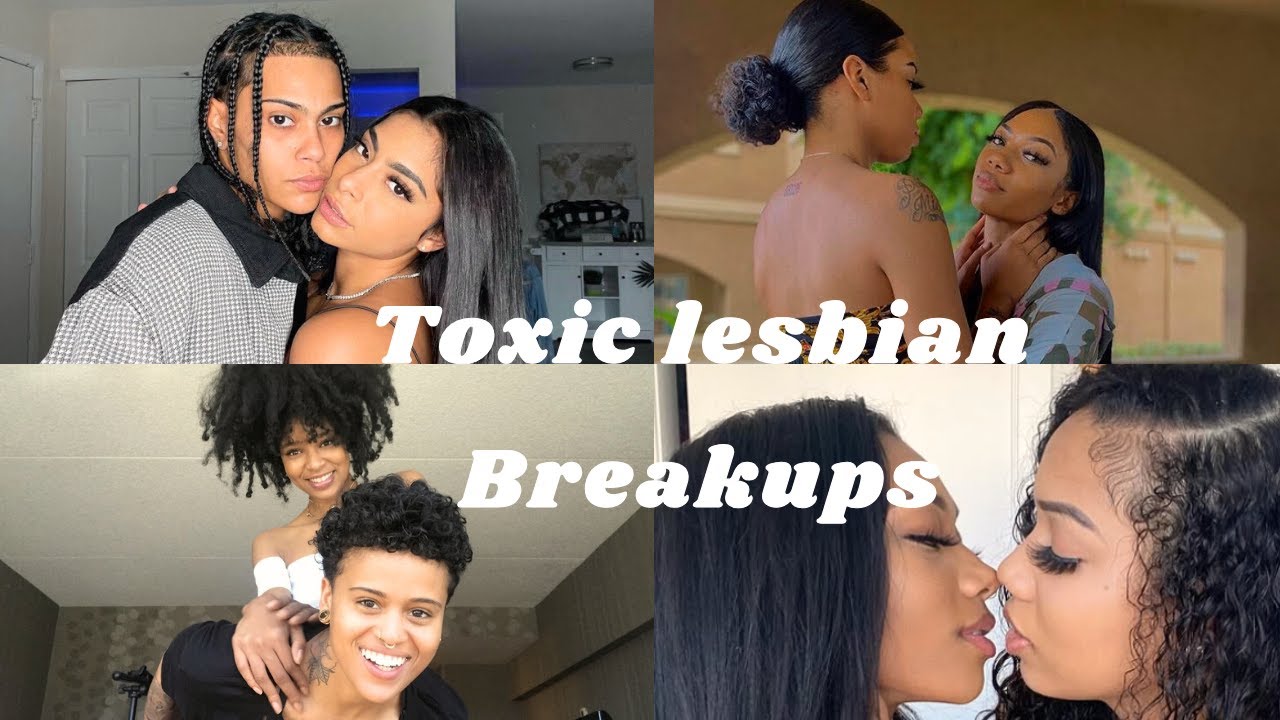 Toxic Lesbian YouTube Couple Breakups
