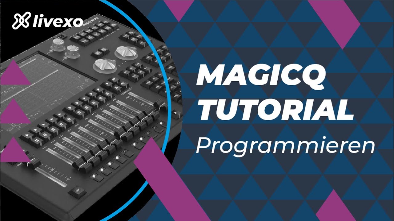 Programmieren in MagicQ - LICHTTECHNIK TUTORIAL BASIC