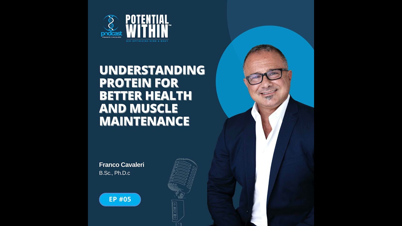 Episode 5 - Understanding Protein for Better Health and Muscle Maintenance