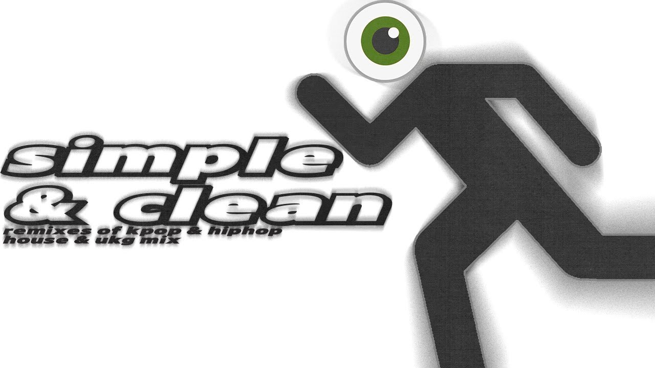 simple & clean - ukg/house/2-step mix