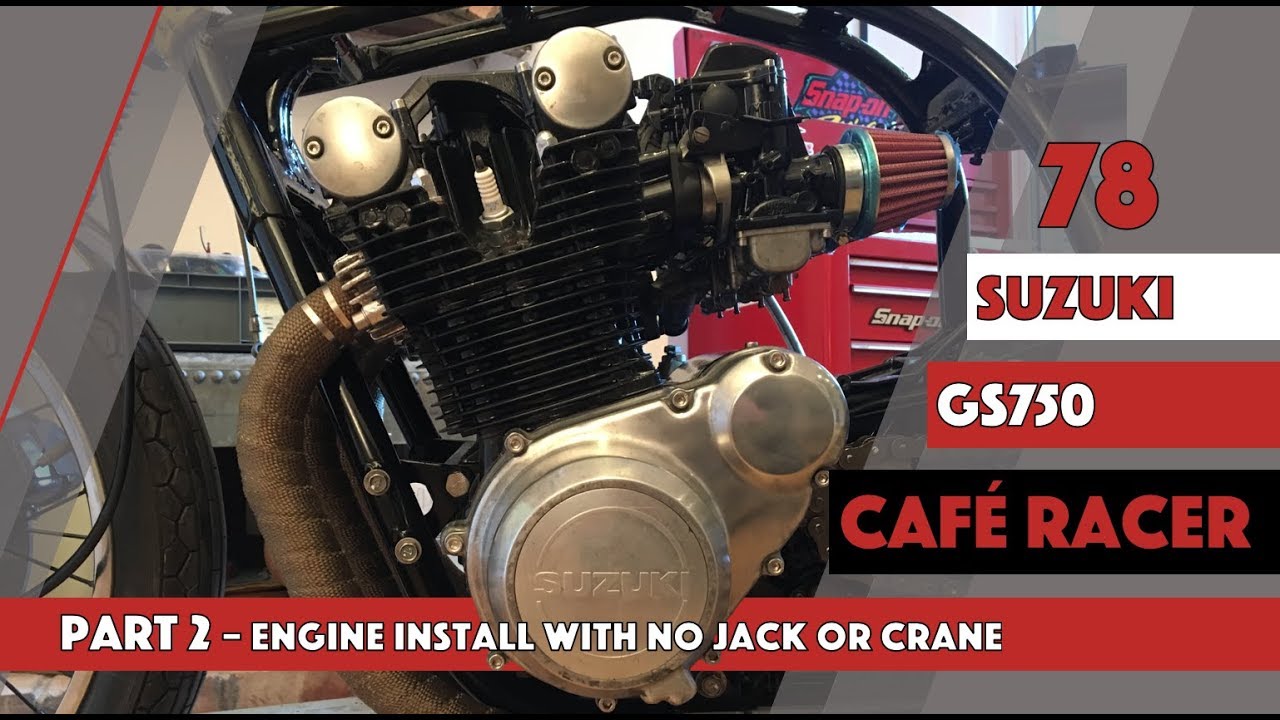 Cafe Racer build Suzuki GS 750 Engine Install with no Jack or Crane (Part 2)