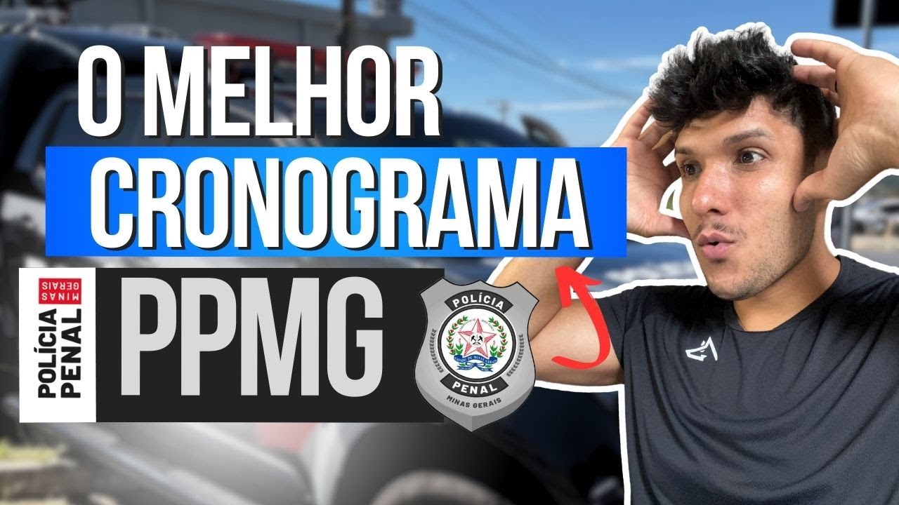 O Melhor Cronograma Para Polícia Penal MG 2025 - PPMG