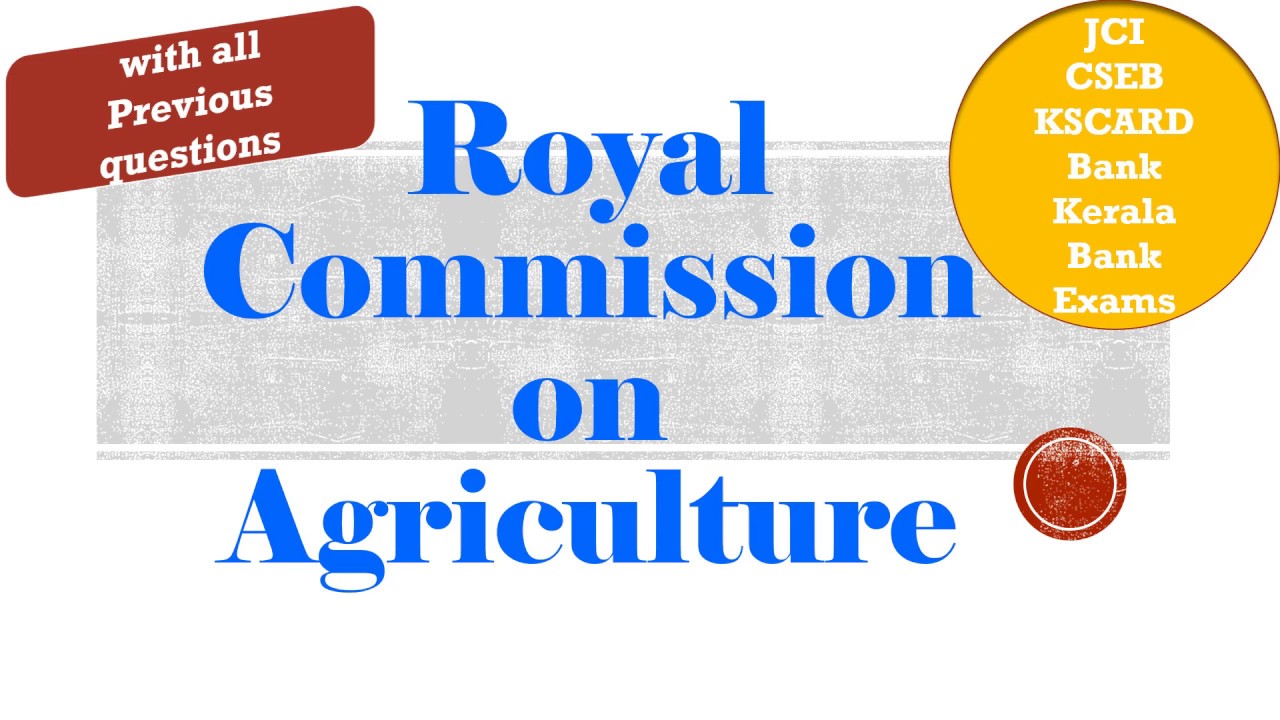 Royal commission on Agriculture ll committees & commissions ll for all cooperative exams