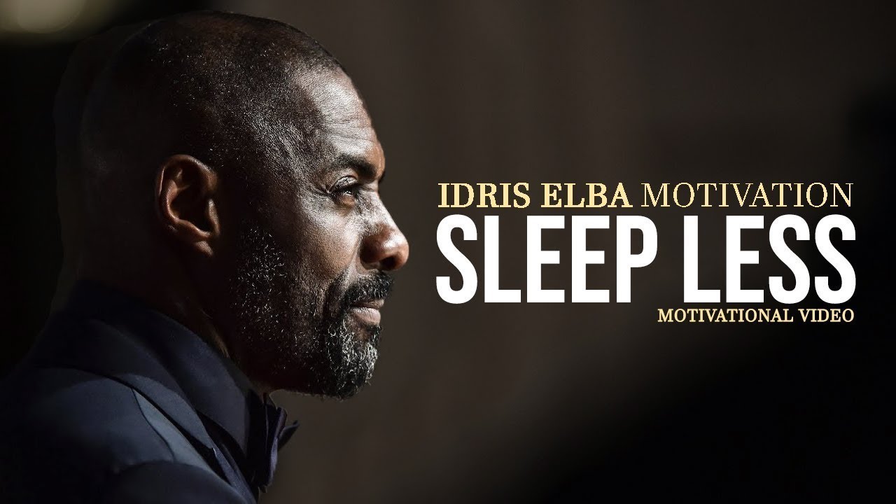 Idris Elba - Work Hard, Sleep Less (Idris Elba Motivation)