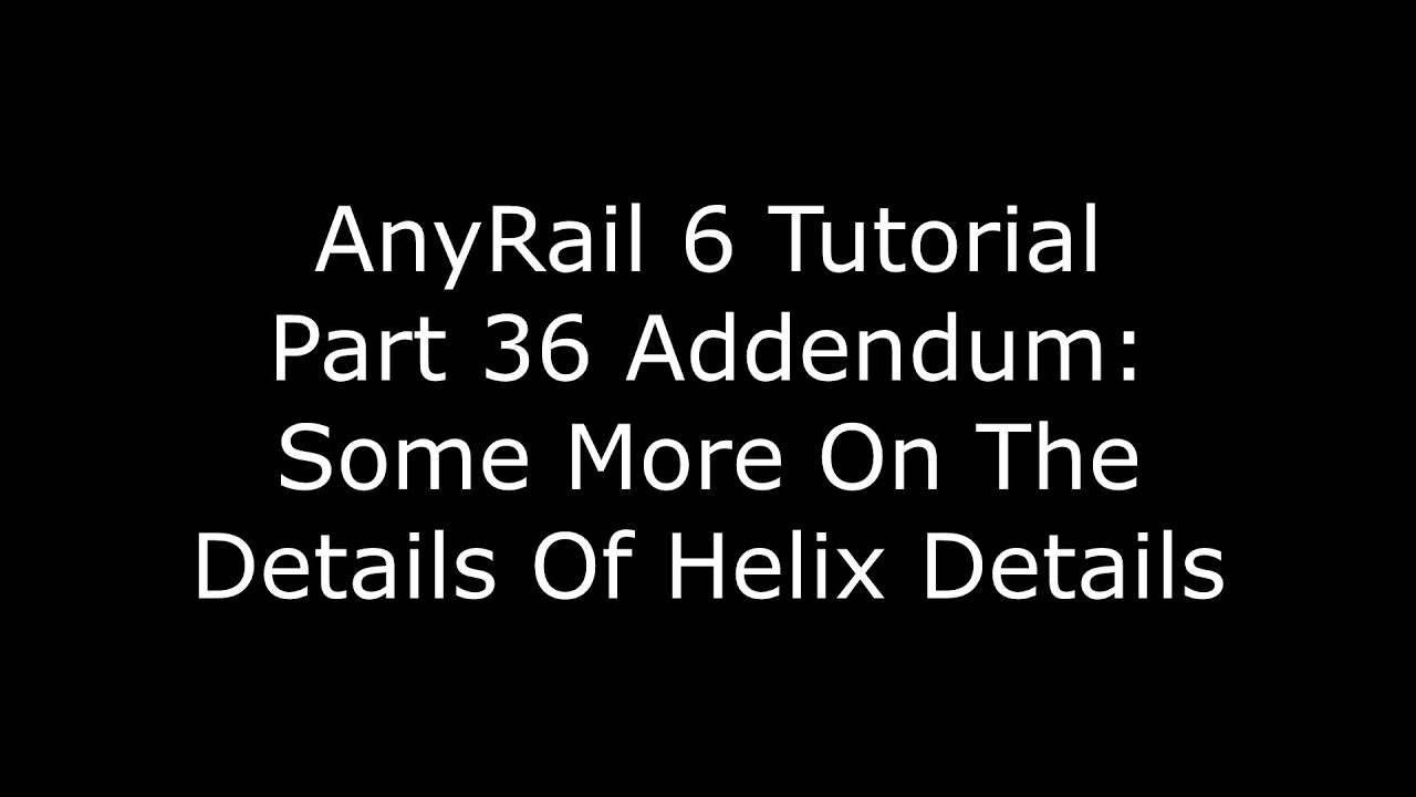AnyRail 6 Tutorial Video 36 Addendum