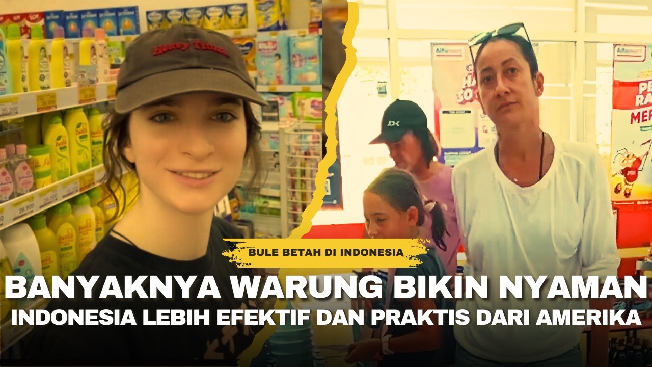 TOKO KELONTONG ADA DI MANA-MANA, BULE INI NYAMAN DI INDONESIA DIBANDING DI AMERIKA YANG SERBA JAUH