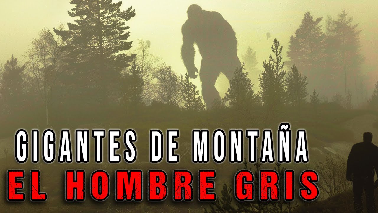 Gigantes de Montaña - Hombre Gris de Ben Mcdhui - Criptozoología