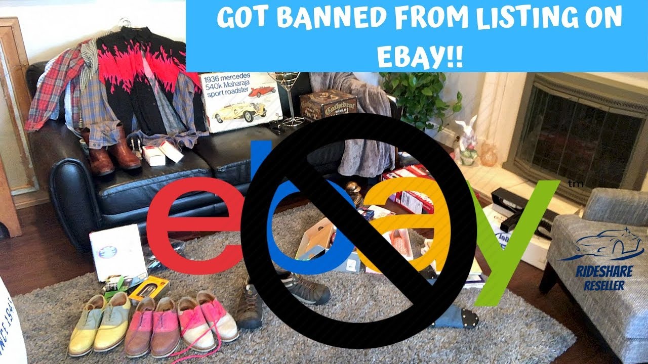 Ebay Banned me from listing!  YIKES Now what?