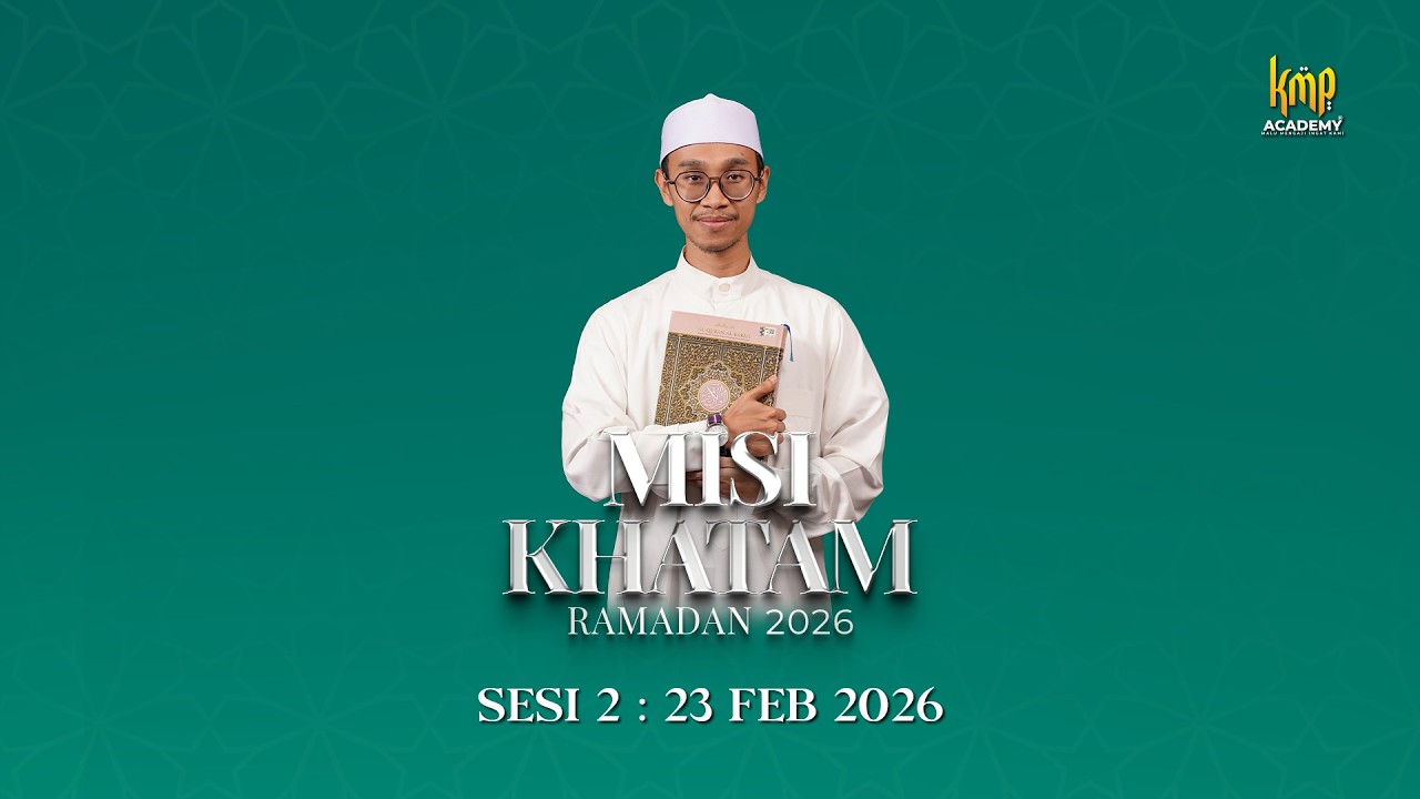 (EP.6) MISI KHATAM RAMADAN 2026 : 23 FEBRUARI 2026