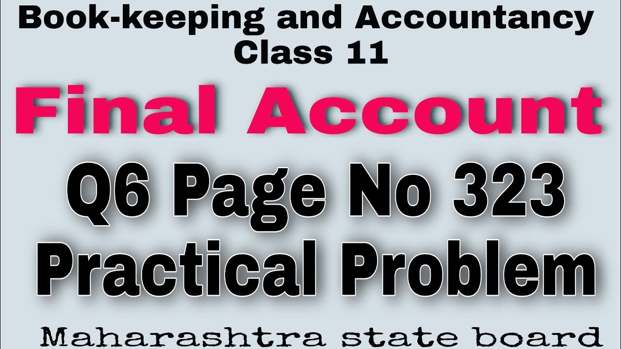 11th. Final Account. Q6 Page No 323. Maharashtra State Board. @IMRAN SIR Account ki class