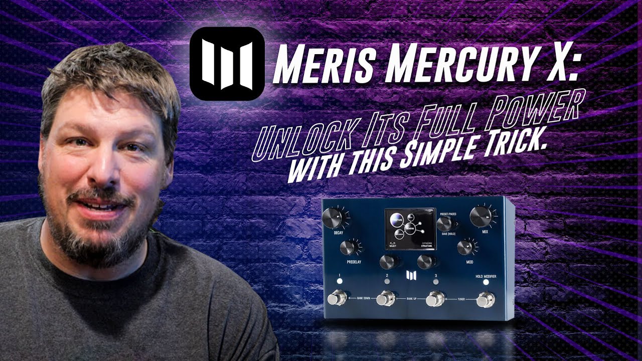 Meris Mercury X:  Is this the ultimate reverb pedal?  And how to master the Mix Knob