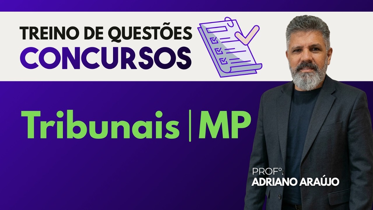 Treino de Questões para Concursos de Tribunais | Raciocínio Lógico Matemático | Prof. Adriano Araujo