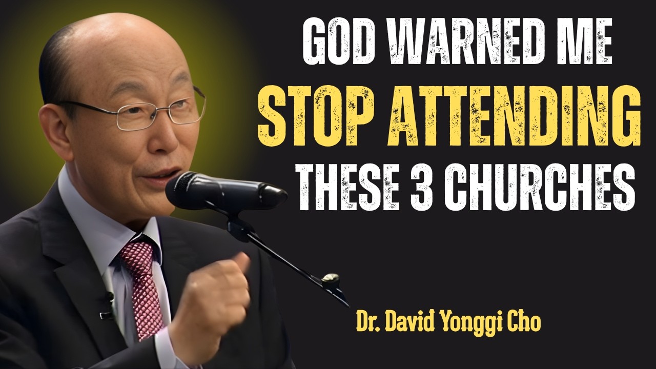 God Warns: Avoid These 3 Churches Now | Dr David Yonggi Cho