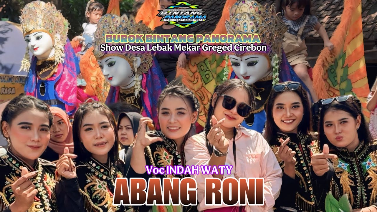 ABANG RONI voc INDAH WATY❗️Burok BINTANG PANORAMA show Desa LebakMekar Blok Cantilan Greged Cirebkn