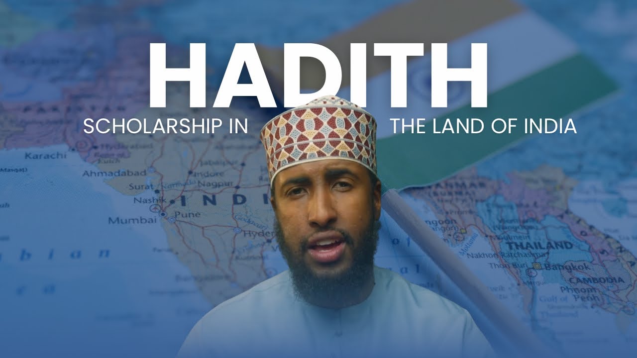 The efforts of the Indian Ulama for the Noble Science of Hadith | Shaykh Abdur Rahman Hassan