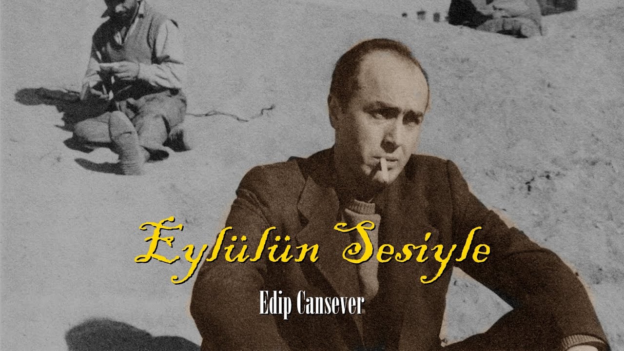 Eylülün Sesiyle | Edip Cansever (Yorum:Ramazan Arslan)