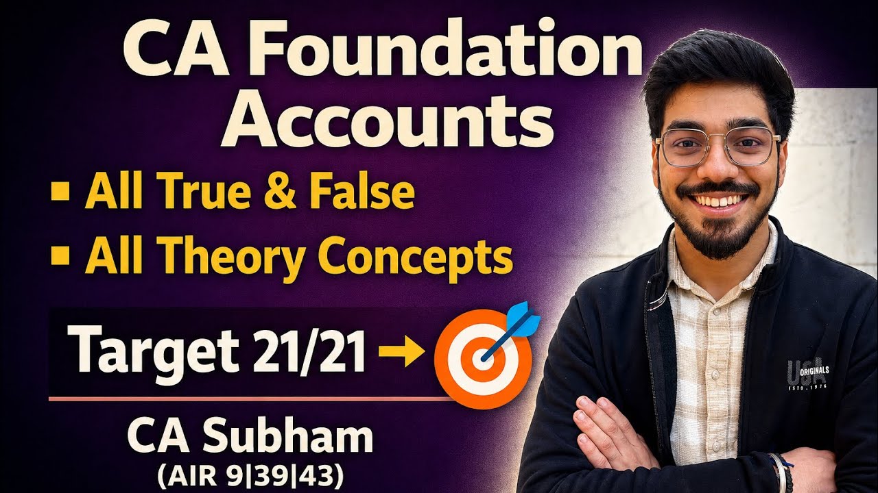 CA Foundation May&rsquo;26 - True & False and Theory | CA Subham (AIR 9) #cafoundation #cafoundation2026