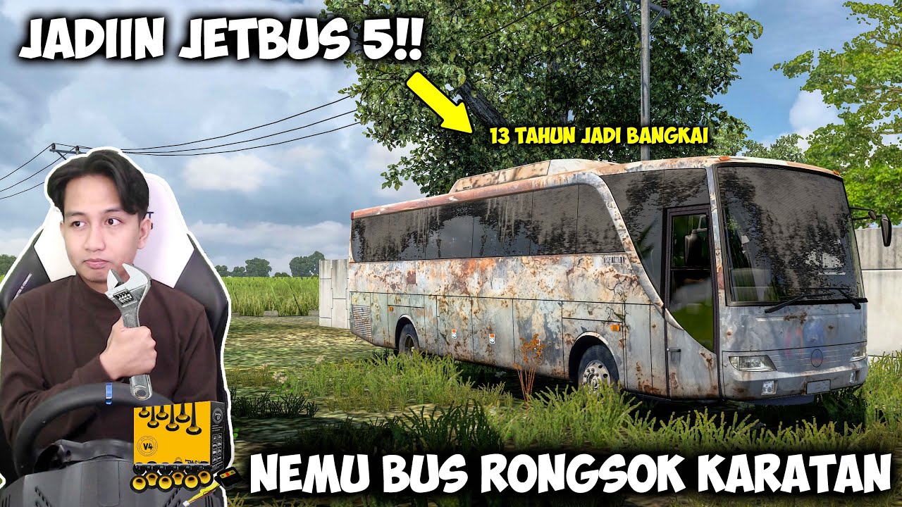 BUS TUA AKU ROMBAK JADI BODI JETBUS 5 TERBARU FULL BASURI